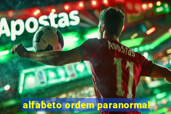 alfabeto ordem paranormal